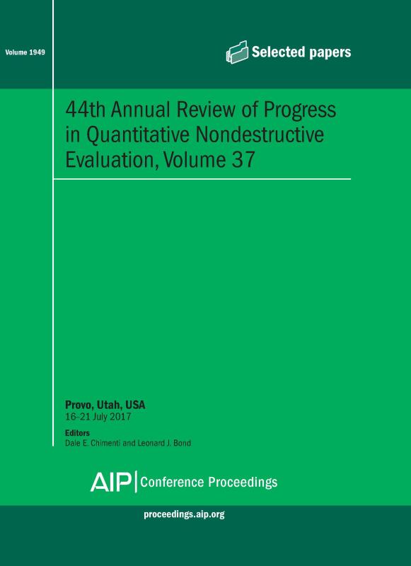 Cover of Volume 1949: 44th Review of Progress in Quantitative Nondestructive Evaluation, Volume 37
