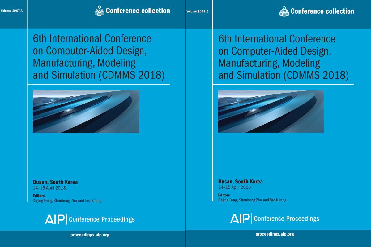Cover of Volume 1967: 6th International Conference on Computer-Aided Design, Manufacturing, Modeling and Simulation (CDMMS 2018)