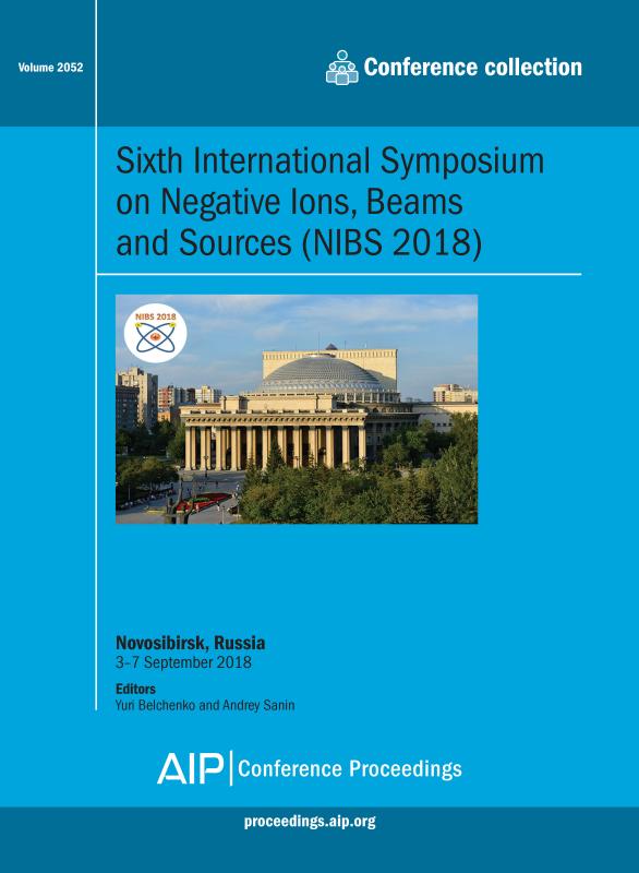 Cover of Volume 2052: Sixth International Symposium on Negative Ions, Beams and Sources (NIBS 2018)