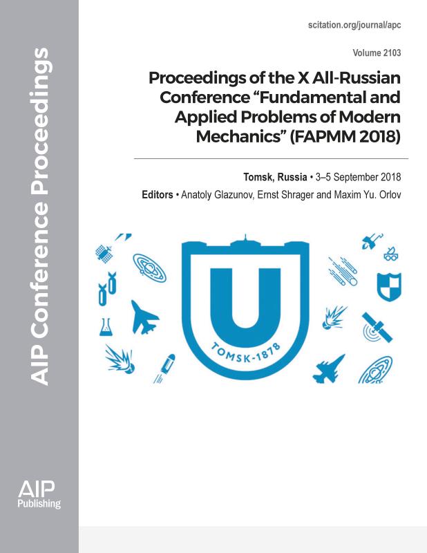 Cover of Volume 2103: Proceedings of the X All-Russian Conference "Fundamental and Applied Problems of Modern Mechanics" (FAPMM 2018)