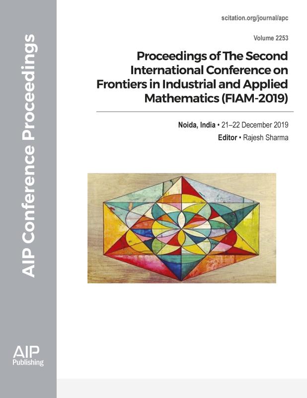 Cover of Volume 2253: Proceedings of The Second International Conference on Frontiers in Industrial and Applied Mathematics (FIAM-2019)