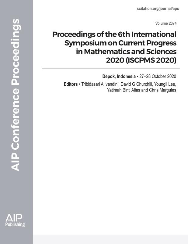 Cover of Volume 2374: Proceedings of the 6th International Symposium on Current Progress in Mathematics and Sciences 2020 (ISCPMS 2020) 