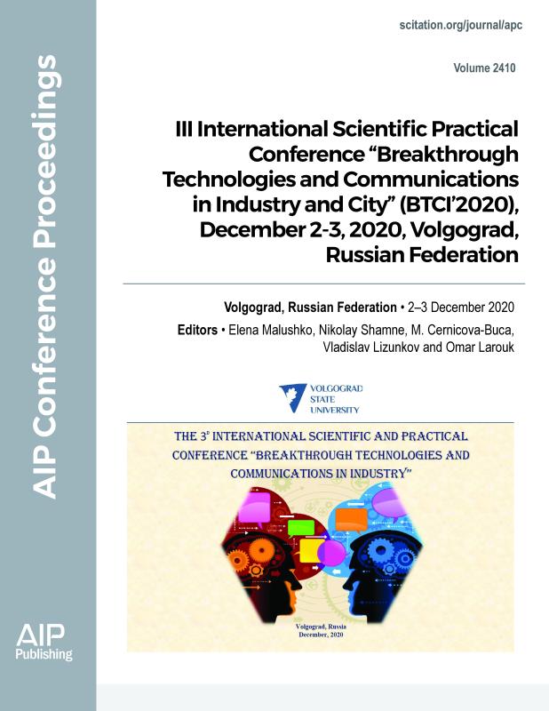 Cover of Volume 2410: III International Scientific Practical Conference Breakthrough technologies and communications in industry and city (BTCI'2020), December 2-3, 2020, Volgograd, Russian Federation