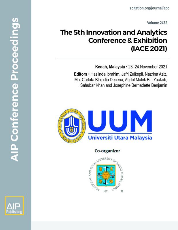 Cover of Volume 2472: The 5th Innovation and Analytics Conference & Exhibition (IACE 2021)