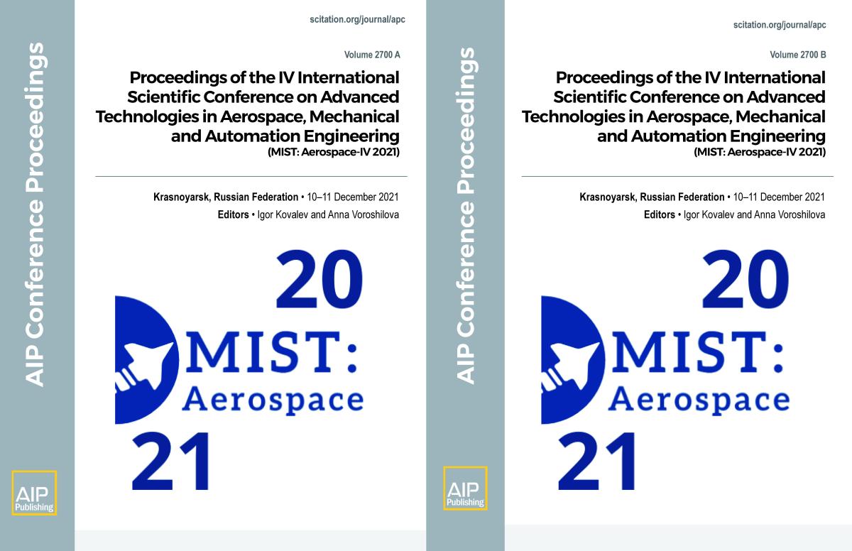 Cover of Volume 2700: Proceedings of the IV International Scientific Conference on Advanced Technologies in Aerospace, Mechanical and Automation Engineering