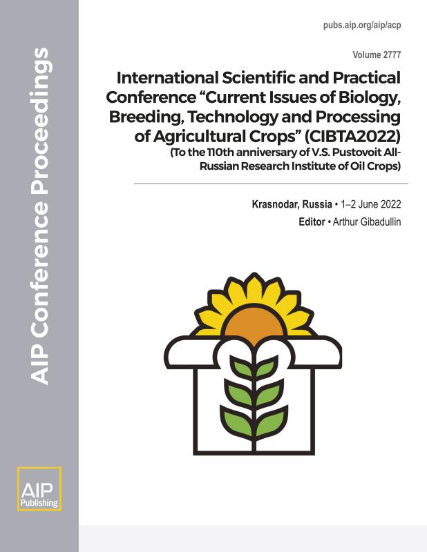 Cover of Volume 2777: International Scientific and Practical Conference "Current Issues of Biology, Breeding, Technology and Processing of Agricultural Crops" (CIBTA2022) 
(To the 110th anniversary of V.S. Pustovoit All-Russian Research Institute of Oil Crops) 