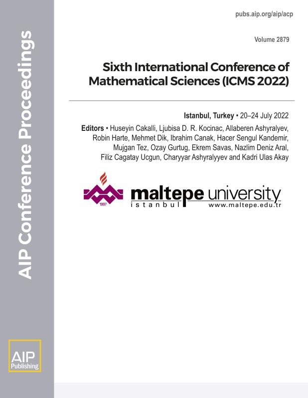 Cover of Volume 2879: Sixth International Conference of Mathematical Sciences (ICMS 2022) 