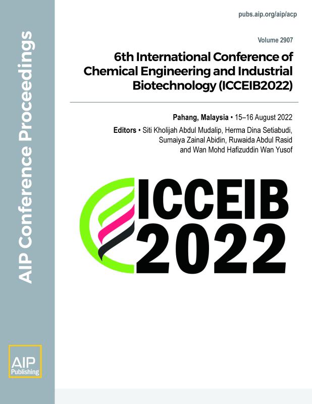 Cover of Volume 2907: 6th International Conference of Chemical Engineering and Industrial Biotechnology (ICCEIB2022) 