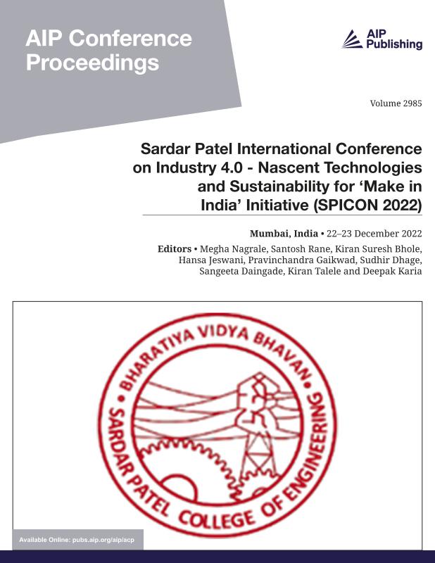 Cover of Volume 2985: Sardar Patel International Conference on Industry 4.0 - Nascent Technologies and Sustainability for Make in India Initiative (SPICON 2022)