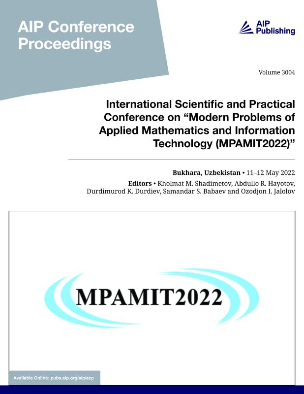 Cover of Volume 3004: International Scientific and Practical Conference on MODERN PROBLEMS OF APPLIED MATHEMATICS AND INFORMATION TECHNOLOGY (MPAMIT2022)