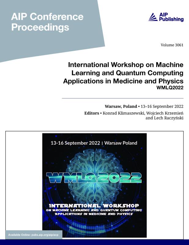 Cover of Volume 3061: International Workshop on Machine Learning and Quantum Computing Applications in Medicine and Physics