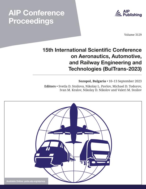 Cover of Volume 3129: 15th International Scientific Conference on Aeronautics, Automotive, and Railway Engineering and Technologies (BulTrans-2023)