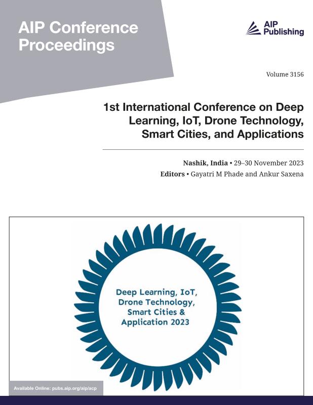 Cover of Volume 3156: 1st International Conference on Deep Learning, IoT, Drone Technology, Smart Cities, and Applications