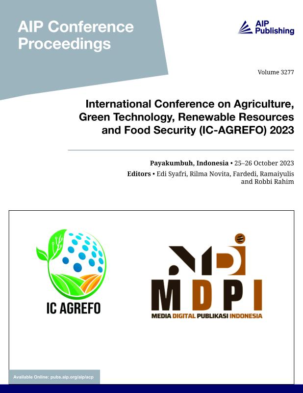 Cover of Volume 3277: International Conference on Agriculture, Green Technology, Renewable Resources and Food Security (IC-AGREFO) 2023