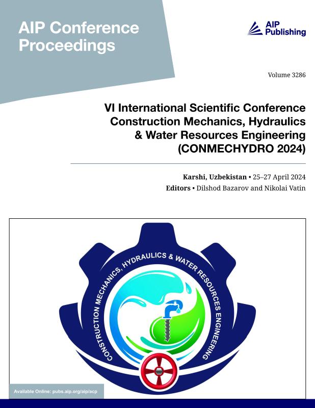 Cover of Volume 3286: VI International Scientific Conference Construction Mechanics, Hydraulics & Water Resources Engineering (CONMECHYDRO 2024)