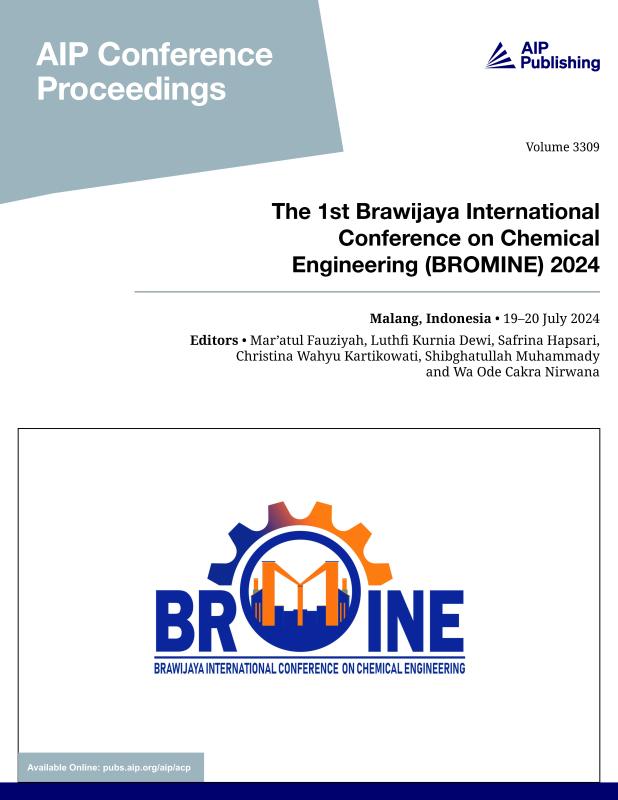 Cover of Volume 3309: The 1st Brawijaya International Conference on Chemical Engineering (BROMINE) 2024