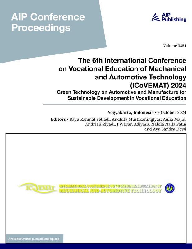 Cover of Volume 3354: The 6th INTERNATIONAL CONFERENCE on VOCATIONAL EDUCATION of MECHANICAL and AUTOMOTIVE TECHNOLOGY (ICoVEMAT) 2024
