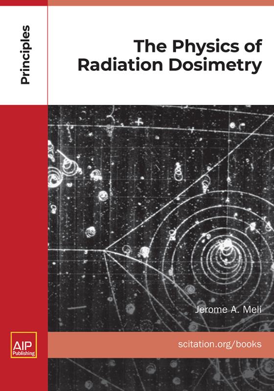 Cover of The Physics of Radiation Dosimetry