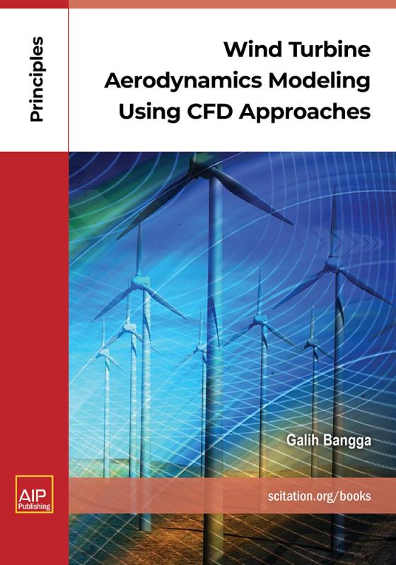 Cover of Wind Turbine Aerodynamics Modeling Using CFD Approaches