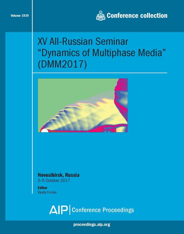Cover of Volume 1939: XV All-Russian Seminar "Dynamics of Multiphase Media" (DMM2017)
